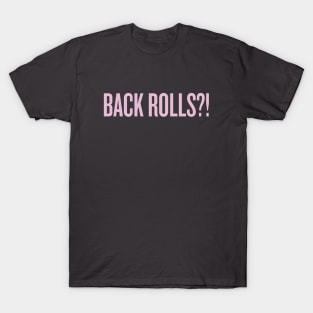 Back rolls T-Shirt